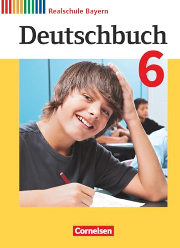 Deutschbuch - Sprach- und Lesebuch - Realschule Bayern 2017 - 6. Jahrgangsstufe: Schulbuch von Cornelsen Verlag GmbH
